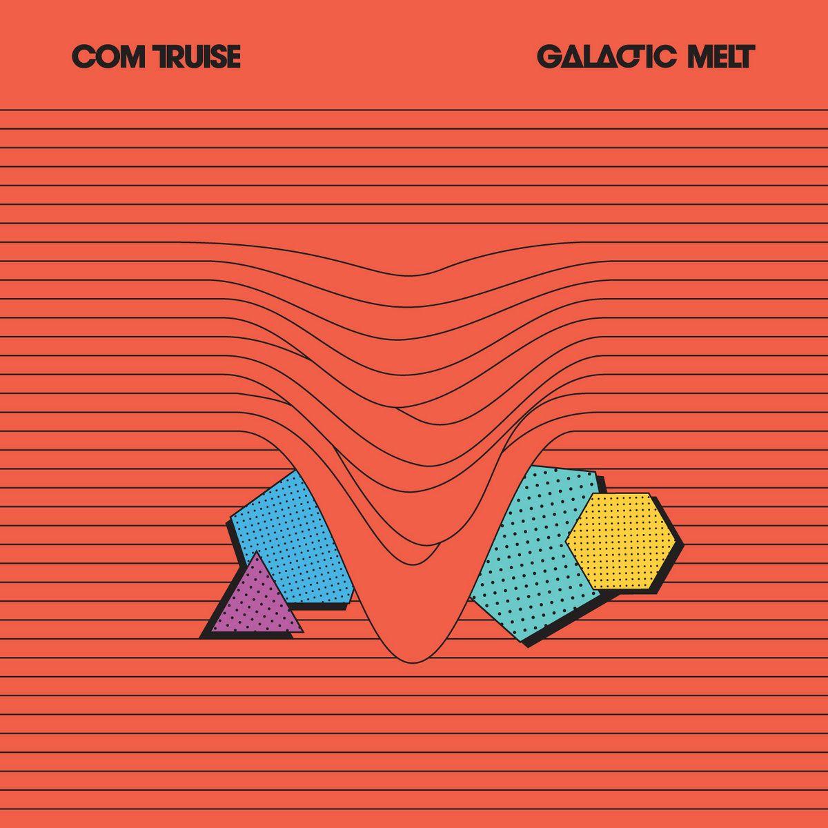 Capa do Álbum "Galactic Melt", de Com Truise