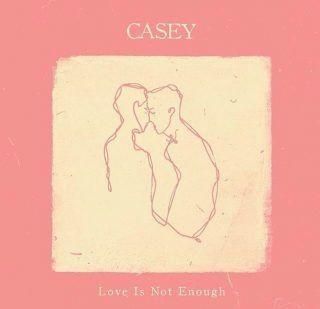 Portada de Álbum "Love Is Not Enough", de Casey
