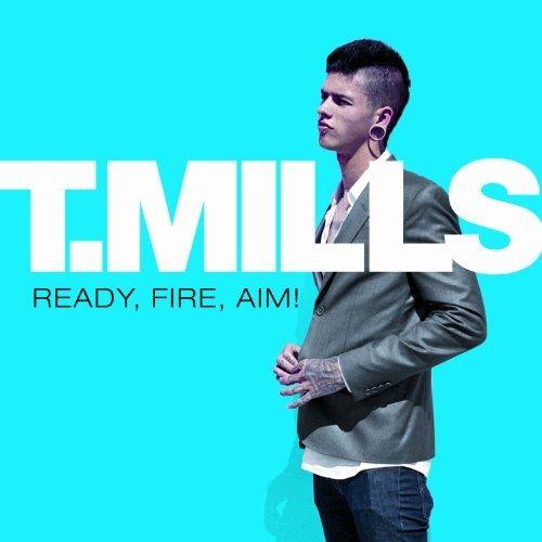 Portada de Álbum "Ready, Fire, Aim!", de T. Mills