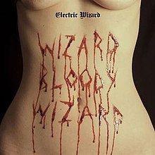 Portada de Álbum "Wizard Bloody Wizard", de Electric Wizard