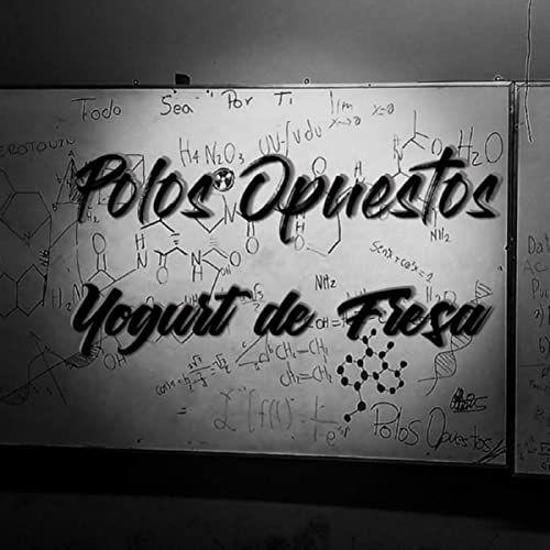 Single/EP cover of "Polos Opuestos" by Yogurt de Fresa