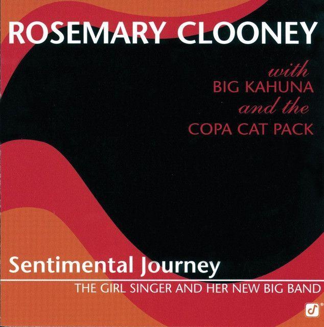 Album cover of "Sentimental Journey - The Girl Singer And Her New Big Band" by Rosemary Clooney