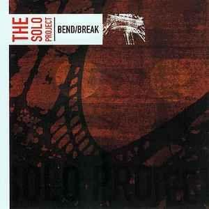 Portada de Álbum "Bend/Break", de The Solo Project