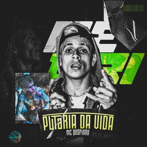 Portada del álbum "Putaria da Vida", de MC Pedrinho