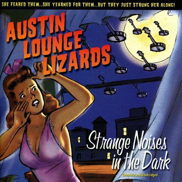 Capa do Álbum "Strange Noises In The Dark", de Austin Lounge Lizards