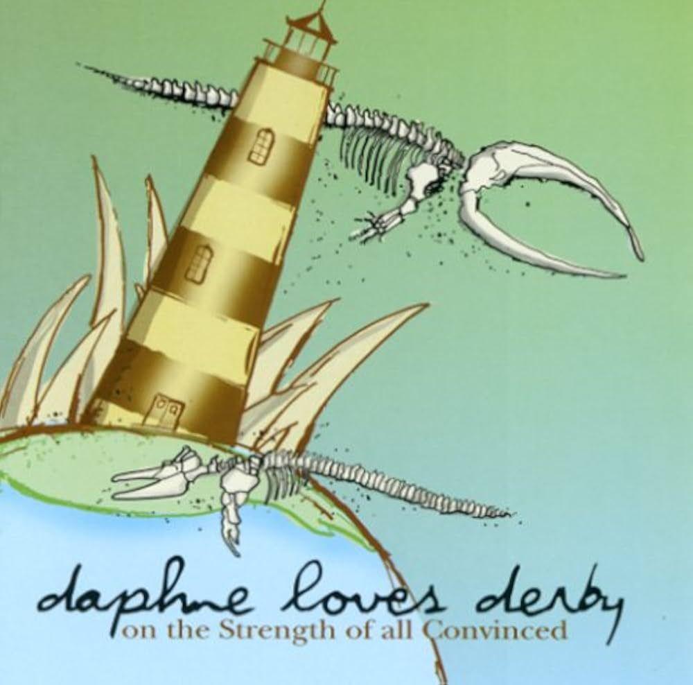 Album cover of "On The Strength Of All Convinced" by Daphne Loves Derby