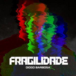 Portada de Álbum "Fragilidade", de Diogo Barbosa