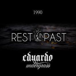 Portada de Álbum "Rest In Past 1990", de Eduardo Undergrass