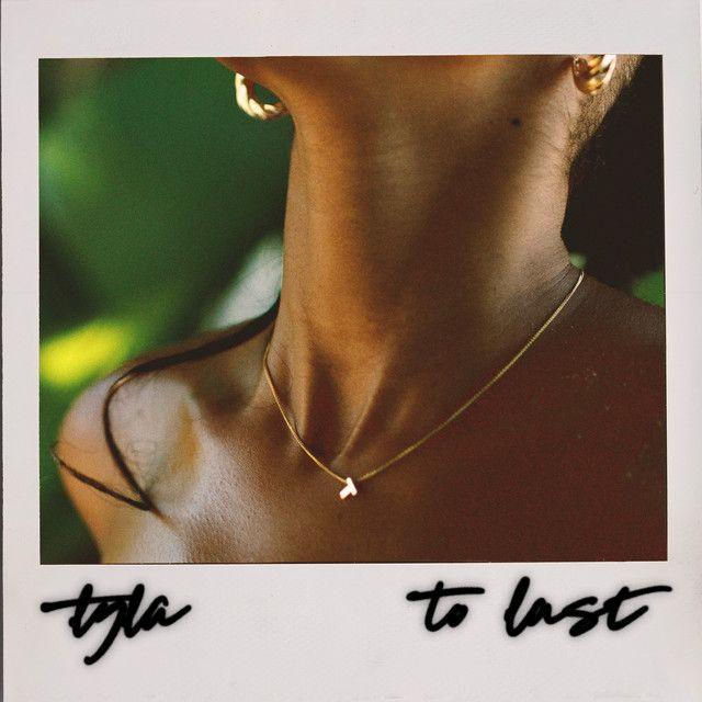 Capa do Single/EP "To Last", de Tyla