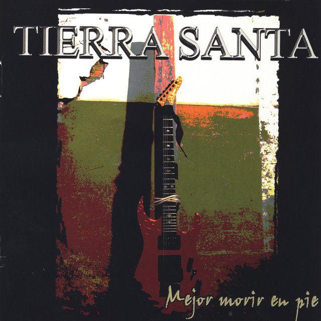 Capa do Álbum "Mejor Morir En Pie", de Tierra Santa