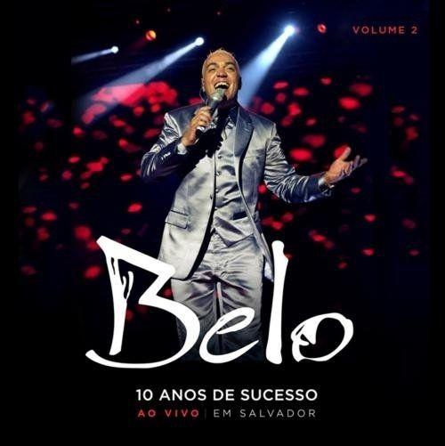 Capa do Álbum "Belo - 10 Anos de Sucesso (CD2)", de Belo