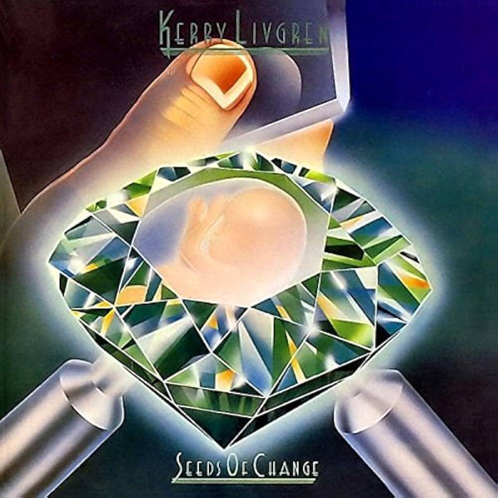 Album cover of "Seeds Of Change" by Kerry Livgren