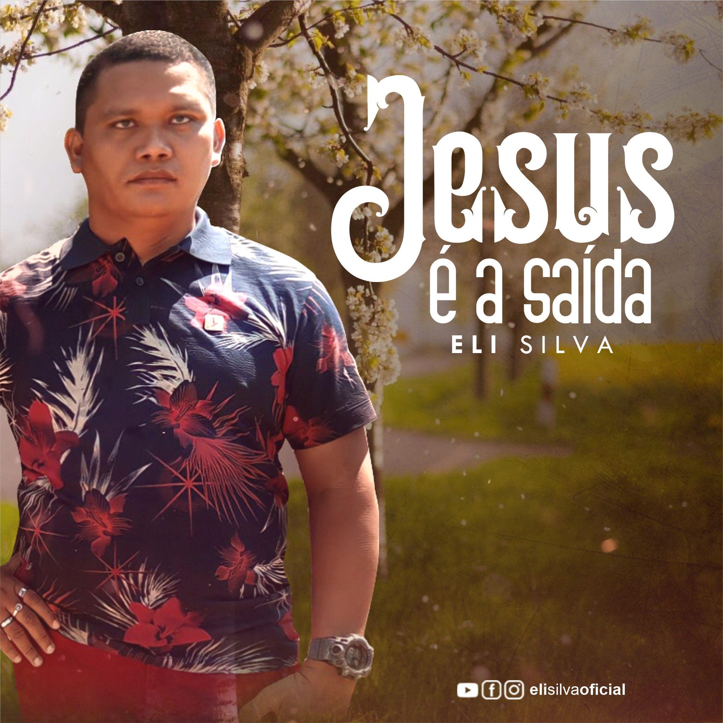 Capa do Single/EP "Jesus É a Saída", de Eli Silva
