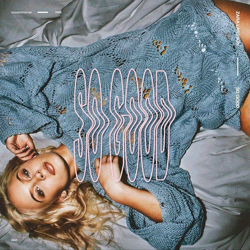 Portada de Álbum "So Good", de Zara Larsson