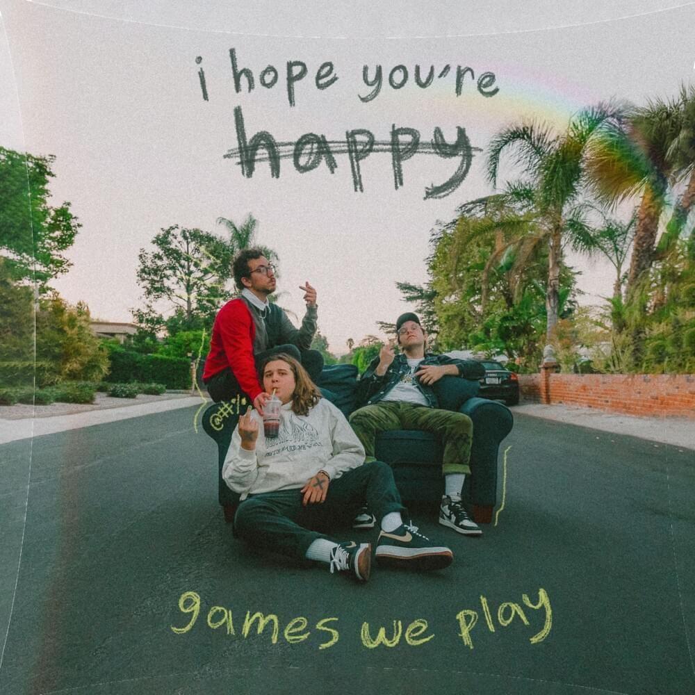 Portada de Álbum "I Hope You're Happy", de Games We Play