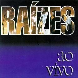 Portada de Álbum "Raízes (Ao Vivo)", de Raízes