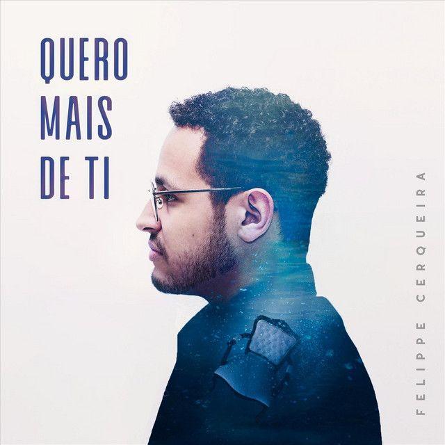 Portada de Sencillo/EP "Quero Mais de Ti", de Felippe Cerqueira