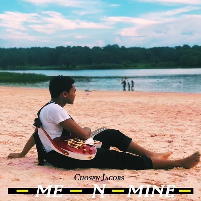 Portada de Sencillo/EP "Me n Mine", de Chosen Jacobs