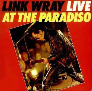 Portada de Álbum "Link Wray Live At The Paradiso", de Link Wray