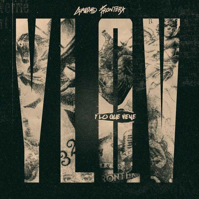 Portada de Sencillo/EP "Y Lo Que Viene", de Grupo Frontera