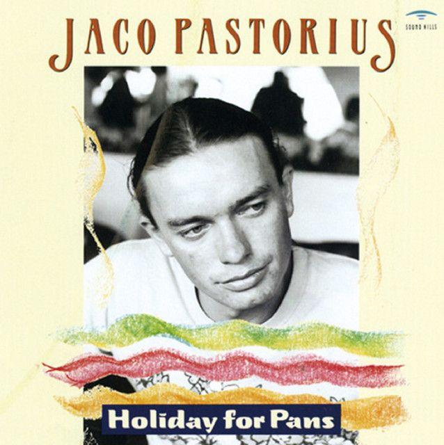 Portada de Álbum "Holiday For Pans", de Jaco Pastorius