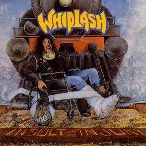 Portada de Álbum "Insult To Injury", de Whiplash