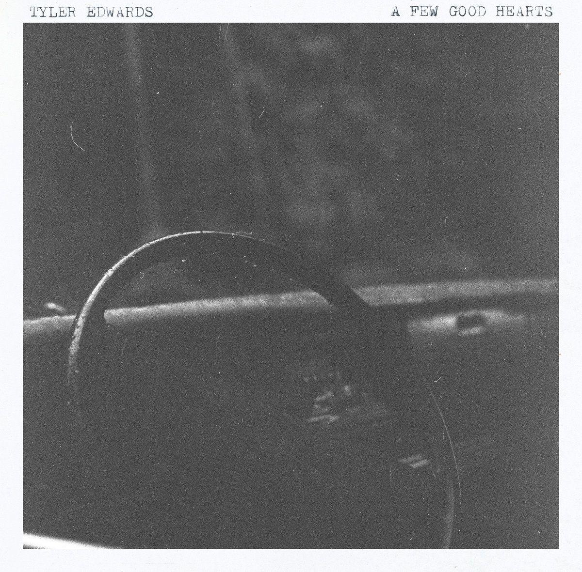 Portada de Álbum "A Few Good Hearts", de Tyler Edwards