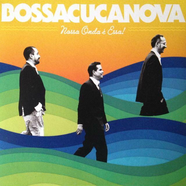 Portada de Álbum "Nossa Onda É Essa!", de Bossacucanova