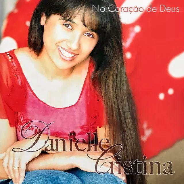 Portada de Álbum "No Coração de Deus", de Danielle Cristina
