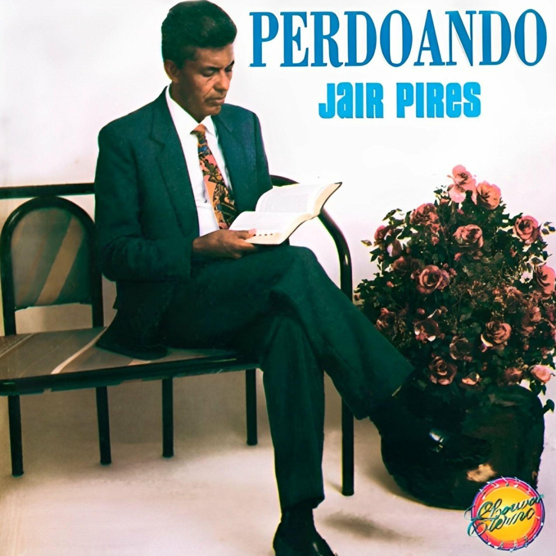 Capa do álbum "Perdoando ", de Jair Pires