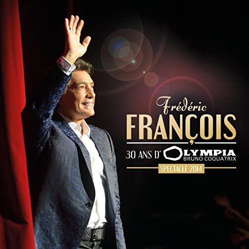 Portada de Álbum "30 Ans D'olympia (Spectacle 2014)", de Frédéric François