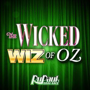 Album cover of "The Wicked Wiz of Oz: The Rusical" by The Cast Of Rupaul's Drag Race