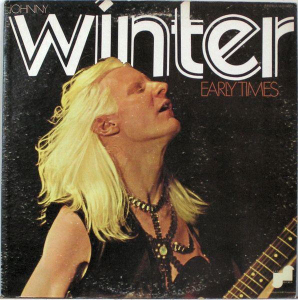 Capa do Álbum "Early Times", de Johnny Winter