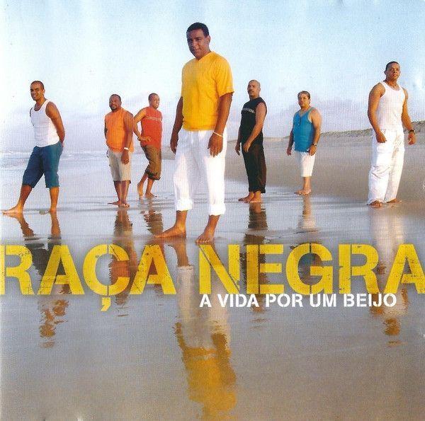 Capa do Álbum "A Vida Por Um Beijo", de Raça Negra