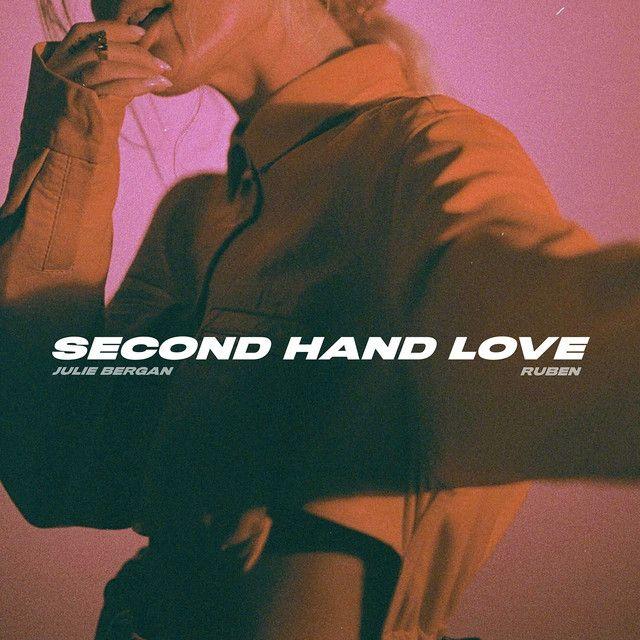 Portada de Sencillo/EP "Second Hand Love (feat. Ruben)", de Julie Bergan