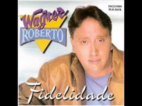 Capa do álbum "Fidelidade ", de Wagner Roberto