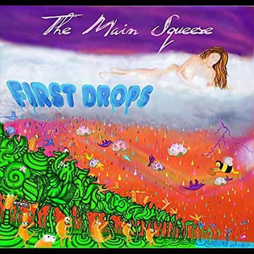 Capa do Álbum "First Drops", de The Main Squeeze
