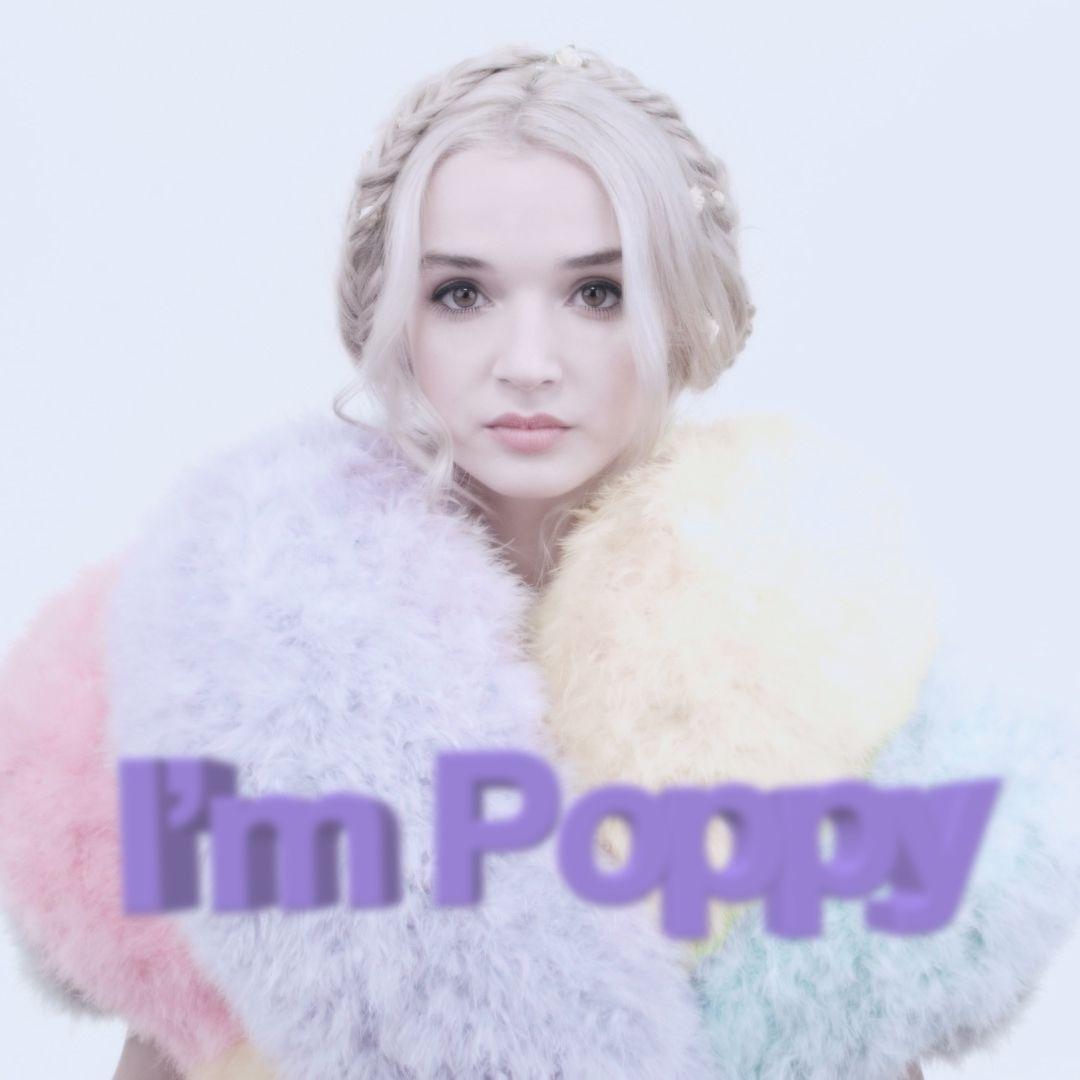 Portada de Sencillo/EP " I'm Poppy", de Poppy