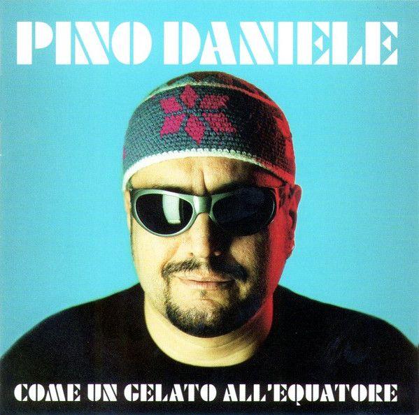 Portada de Álbum "Come Un Gelato All'equatore", de Pino Daniele