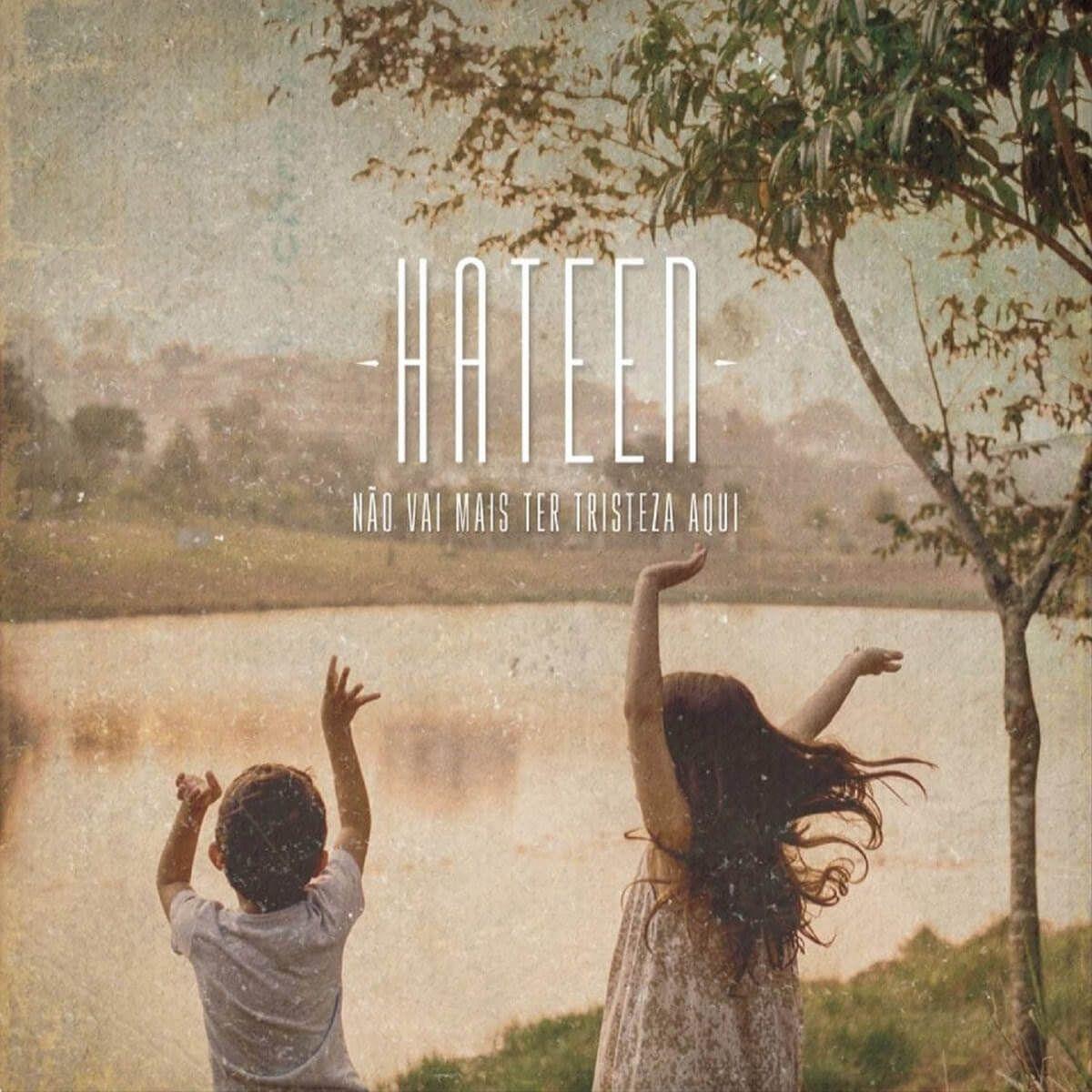 Capa do Álbum "Não Vai Mais Ter Tristeza Aqui", de Hateen