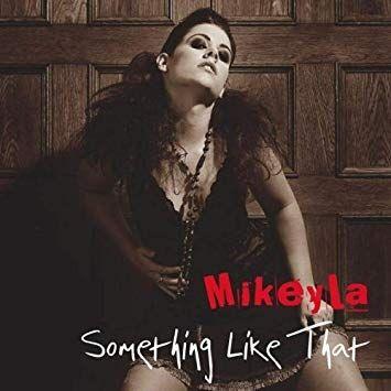 Portada de Álbum "Something Like That", de Mikeyla