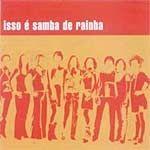 Portada de Álbum "Isso é Samba de Rainha", de Samba De Rainha