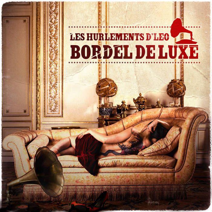 Portada de Álbum "Bordel De Luxe", de Les Hurlements d'Léo