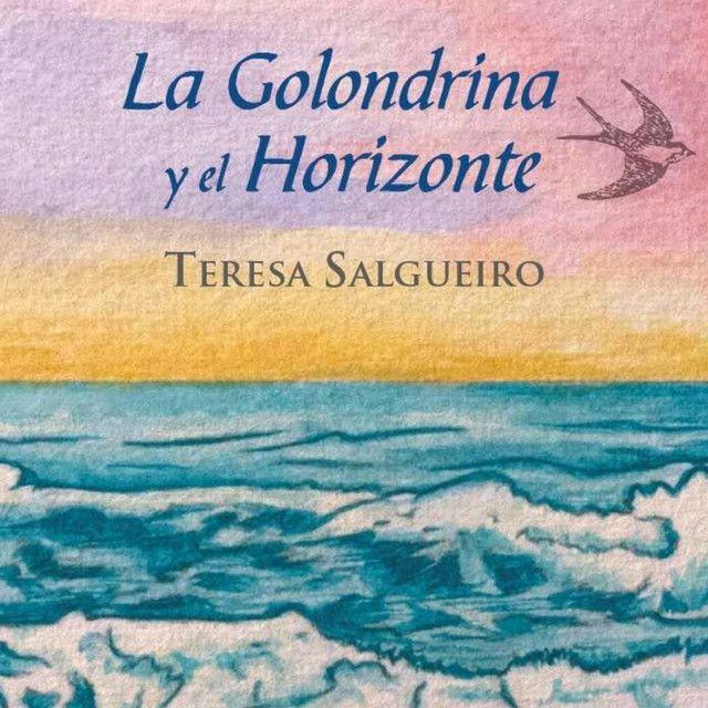 Album cover of "la Golondrina y el Horizonte" by Teresa Salgueiro