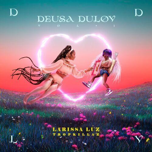 Portada de Sencillo/EP "Deusa Dulov (Vol. I)", de Larissa Luz