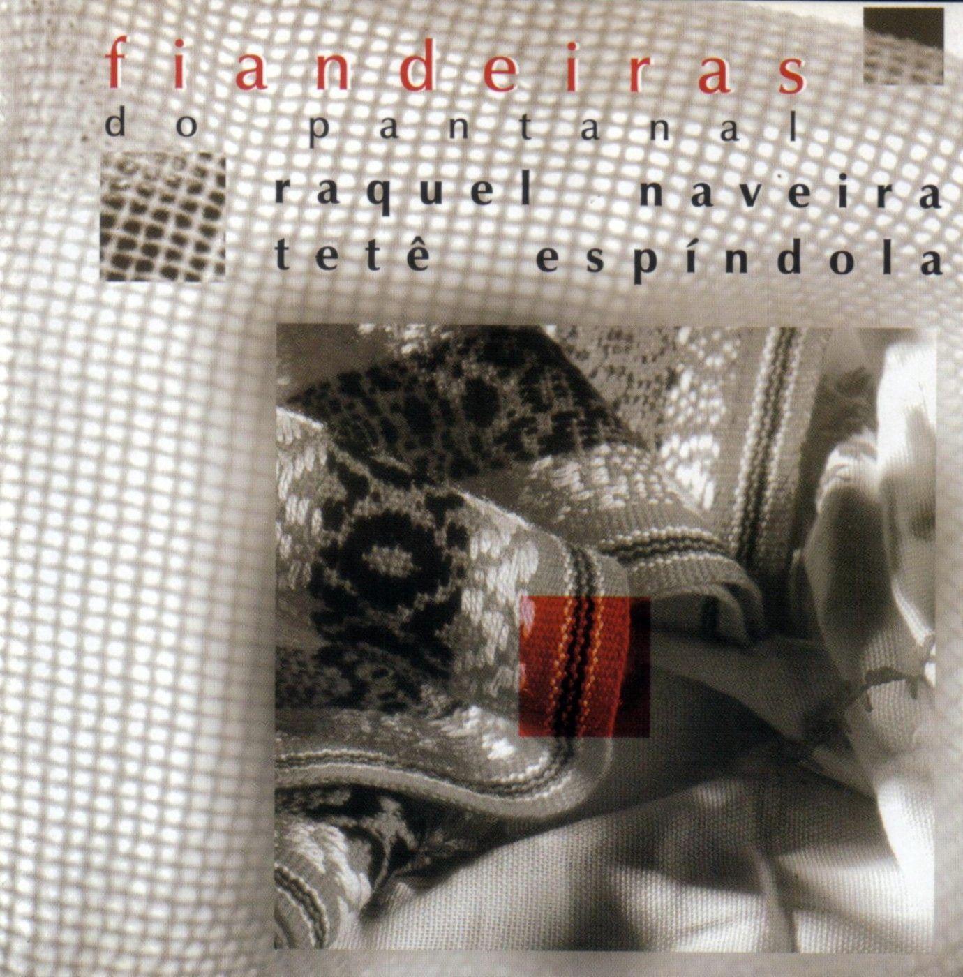 Portada de Álbum "Fiandeiras do Pantanal (part. Raquel Naveira)", de Tetê Espíndola