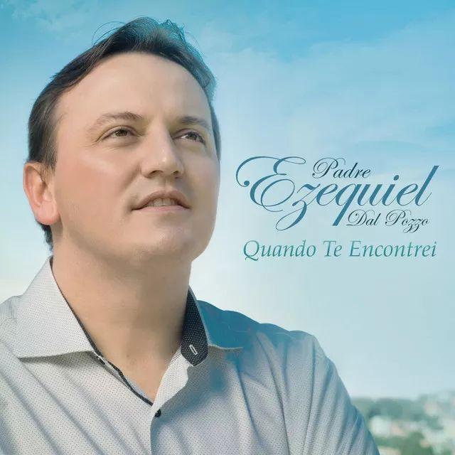 Portada de Álbum "Quando Te Encontrei", de Padre Ezequiel Dal Pozzo