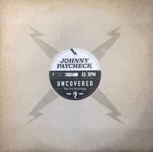 Capa do álbum "Uncovered: The First Recordings", de Johnny Paycheck
