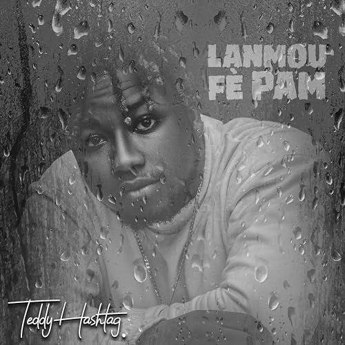 Capa do Single/EP "Lanmou Fè Pam", de Teddy Hashtag