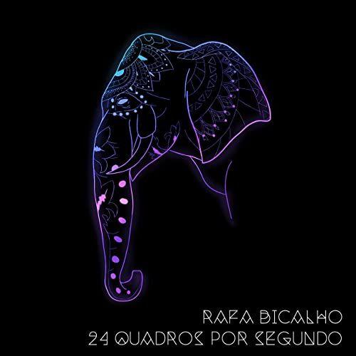 Portada de Sencillo/EP "24 Quadros Por Segundo", de Rafa Bicalho